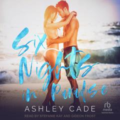 Six Nights in Paradise Audiobook, by Ashley Cade