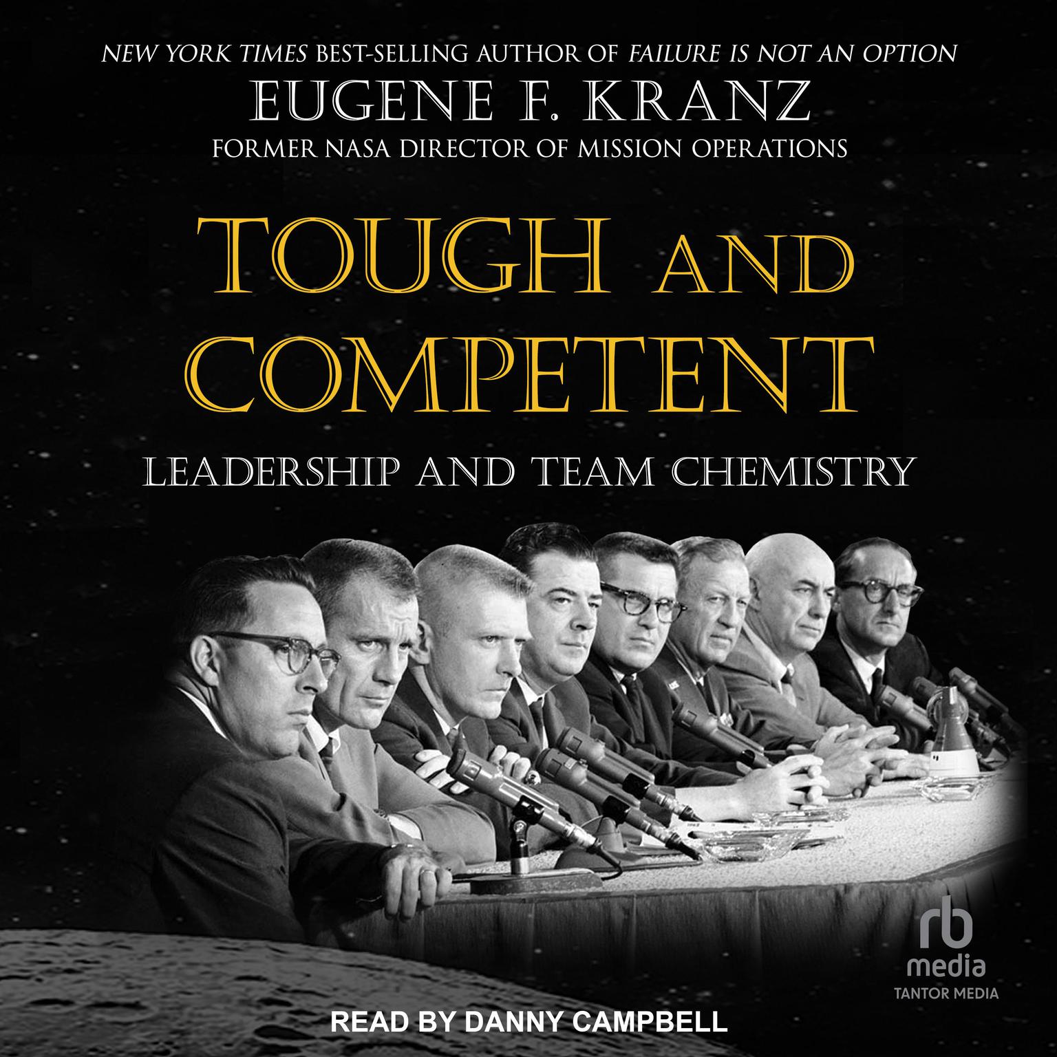 Tough and Competent: Leadership and Team Chemistry Audiobook, by Eugene F. Kranz