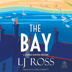 The Bay Audiobook, by LJ Ross