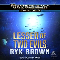 Lesser of Two Evils Audiobook, by Ryk Brown