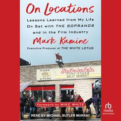On Locations: Lessons Learned from My Life On Set with The Sopranos and in the Film Industry Audiobook, by 