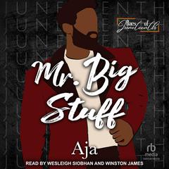 Mr. Big Stuff Audiobook, by Aja 