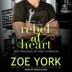 Rebel at Heart Audiobook, by Zoe York