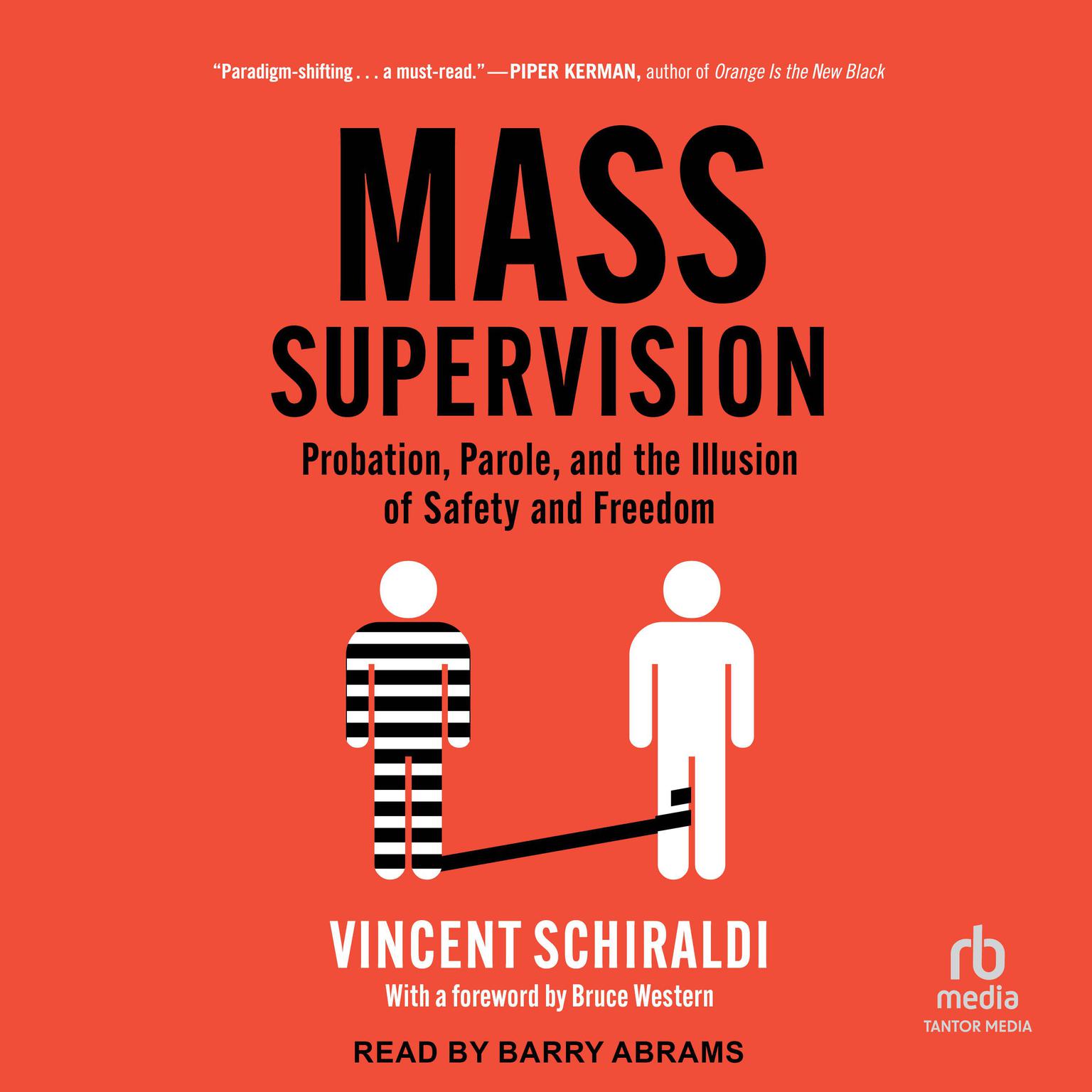 Mass Supervision: Probation, Parole, and the Illusion of Safety and Freedom Audiobook, by Vincent Schiraldi
