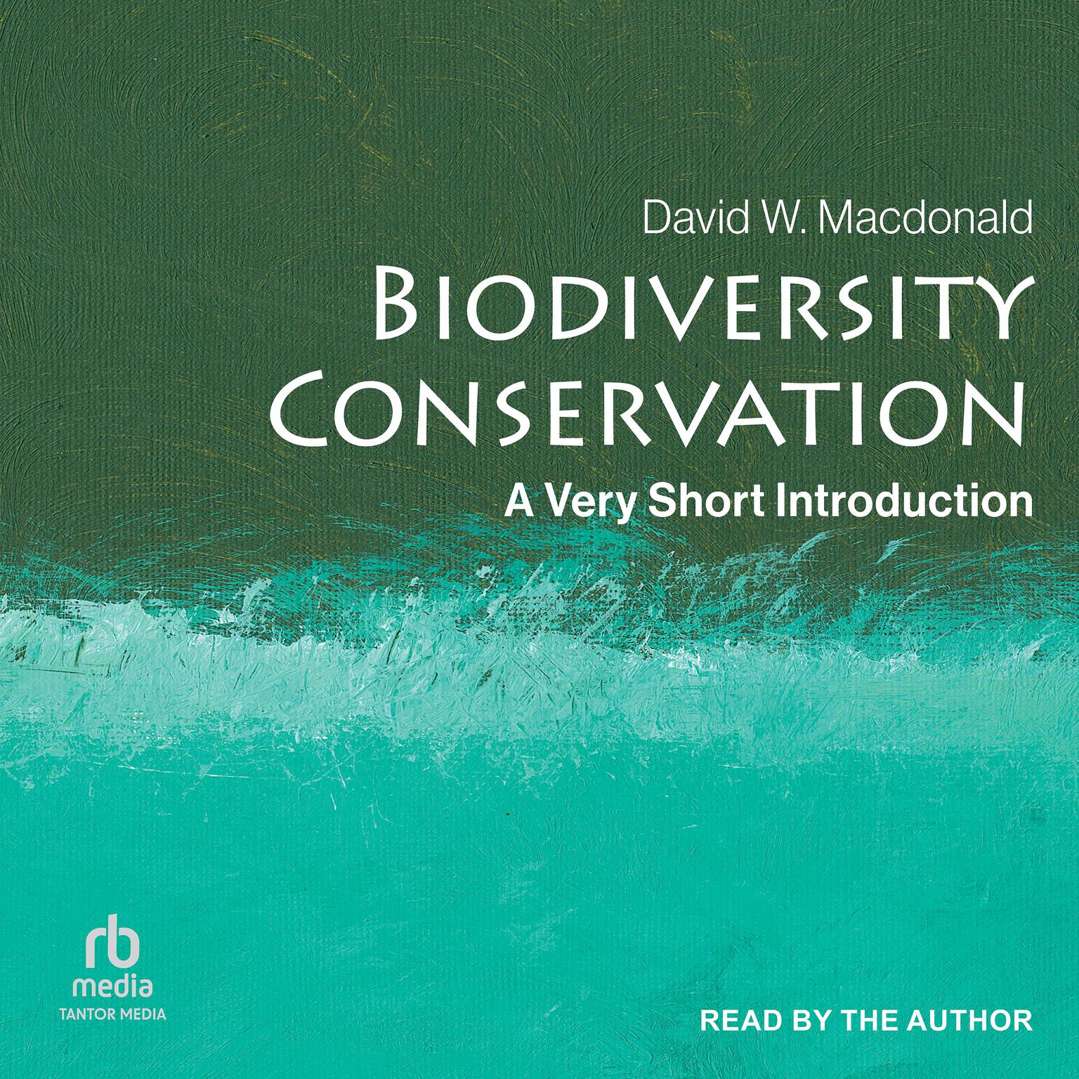 Biodiversity Conservation: A Very Short Introduction Audiobook, by David W. Macdonald