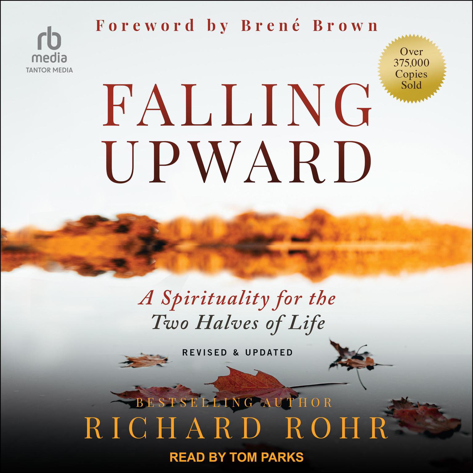 Falling Upward: A Spirituality for the Two Halves of Life Audiobook, by Richard Rohr