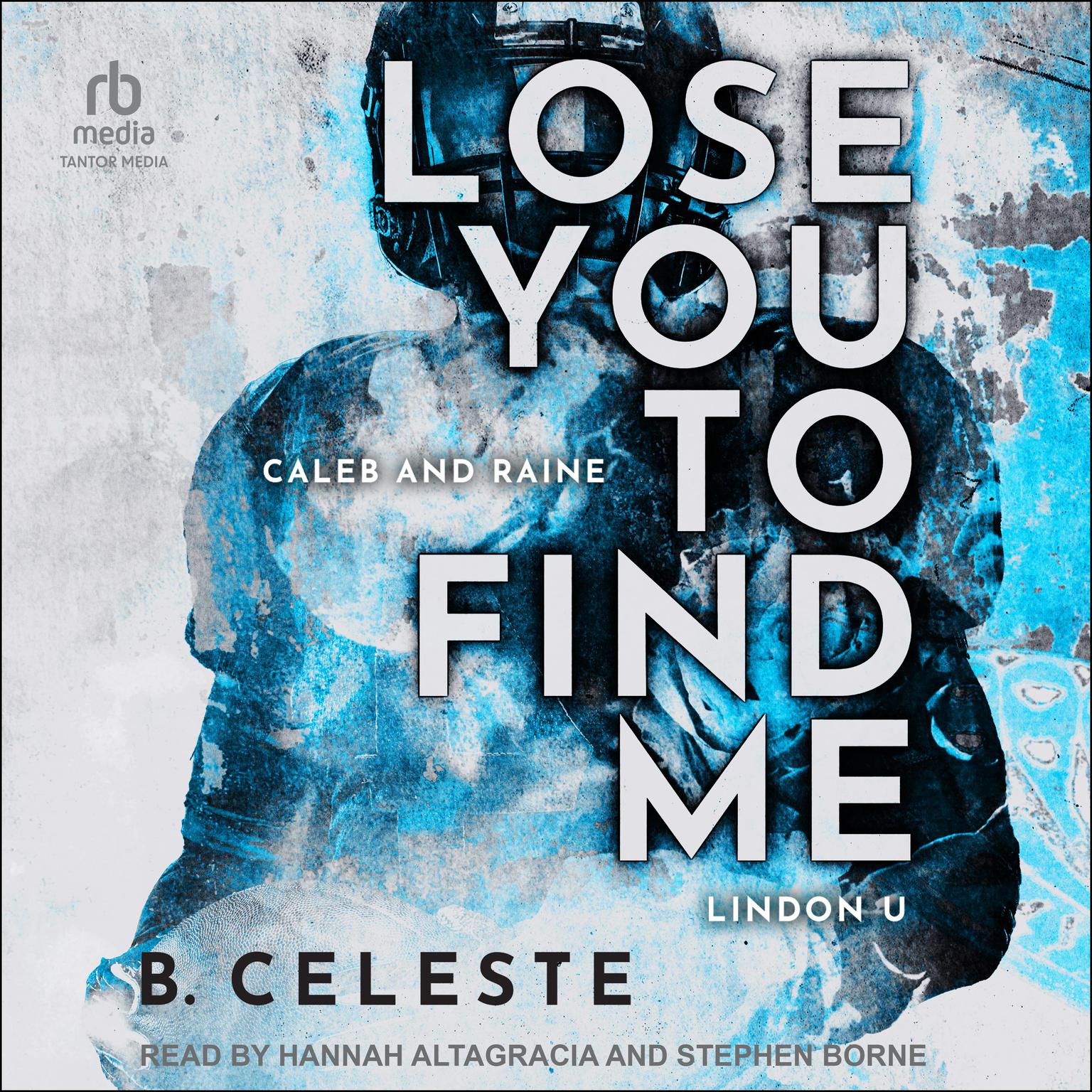 Lose You to Find Me Audiobook, by B. Celeste