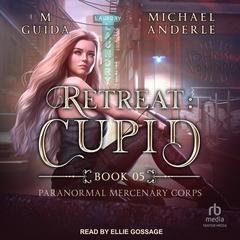 Retreat: Cupid Audiobook, by M Guida