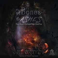 Of Bones and Ashes Audiobook, by Nicole Zoltack