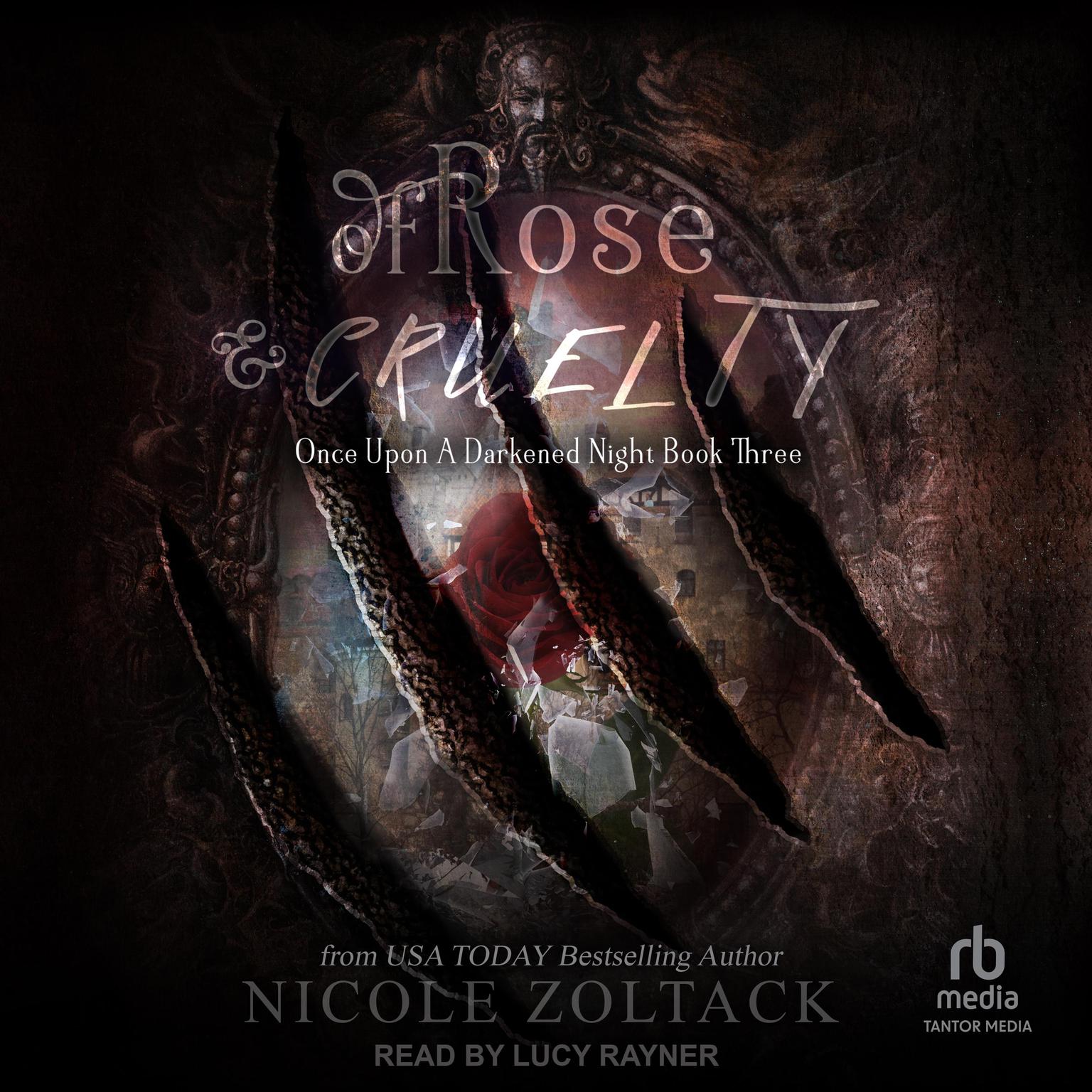 Of Rose and Cruelty Audiobook, by Nicole Zoltack