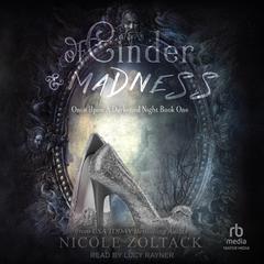 Of Cinder and Madness Audiobook, by Nicole Zoltack