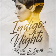 Indigo: Nights Audiobook, by Adrian J. Smith