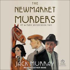 The Newmarket Murders Audiobook, by Jack Murray