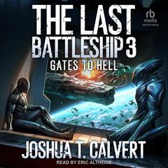 The Last Battleship 3: Gates to Hell Audiobook, by Joshua T. Calvert