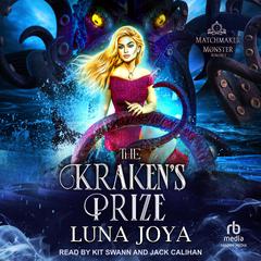 The Kraken's Prize Audiobook, by Luna Joya