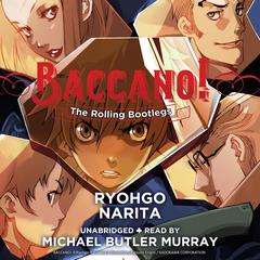 Baccano!, Vol. 1 (light novel): The Rolling Bootlegs Audiobook, by Ryohgo Narita