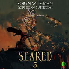 Seared, Book 5 Audiobook, by Robyn Wideman
