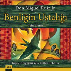 Benligin Ustaligi Audiobook, by Don Miguel Ruiz
