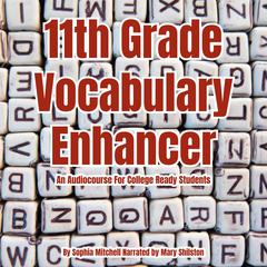 11th Grade Vocabulary Enhancer Audiobook, by Sophia Mitchell