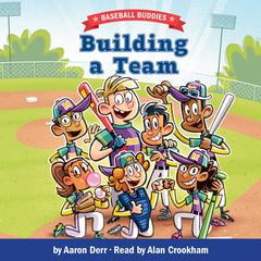 Baseball Buddies: Building a Team Audiobook, by Aaron Derr