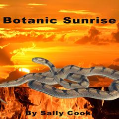 Botanic Sunrise Audiobook, by Sally Cook