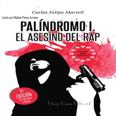 Palindromo I Audiobook, by Carlos Felipe Martell