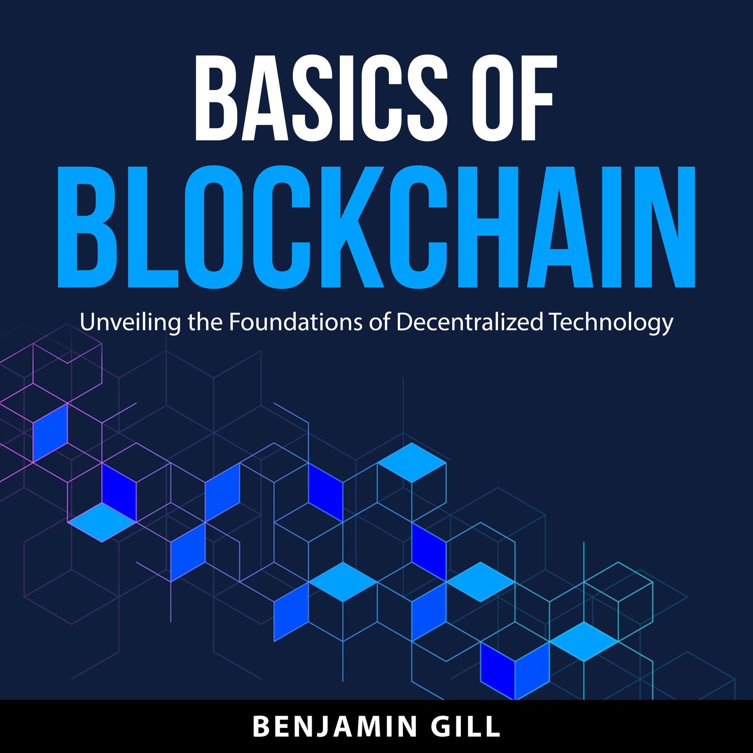 Basics of Blockchain Audiobook, by Benjamin Gill