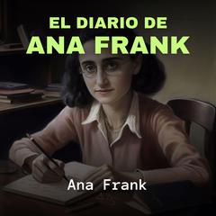 El Diario de Ana Frank Audiobook, by Ana Frank