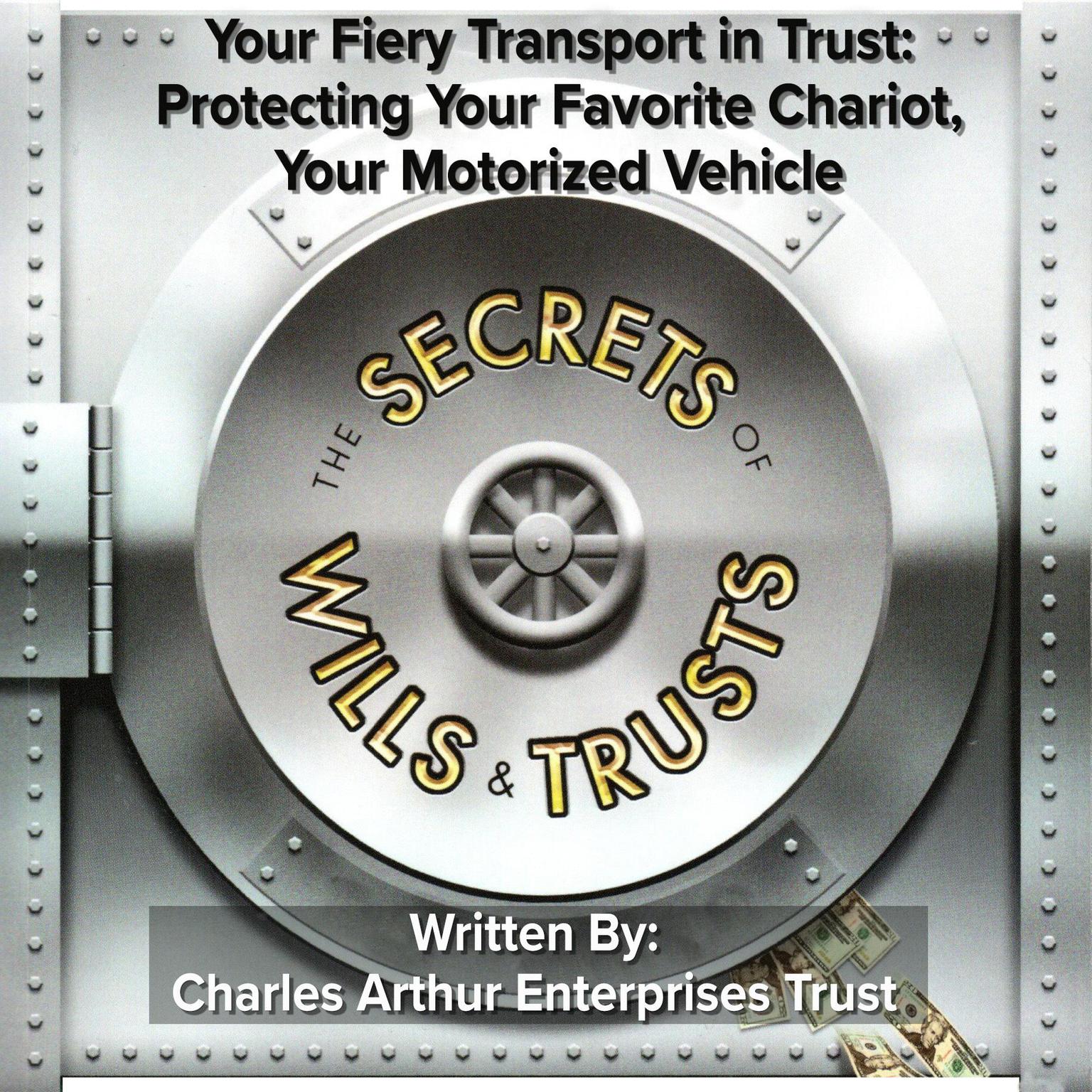 Your Fiery Transport in Trust Audiobook, by Charles Arthur Enterprises Trust