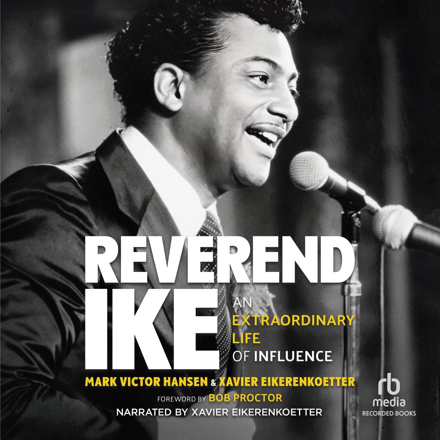 Reverend Ike: An Extraordinary Life of Influence Audiobook, by Mark Victor Hansen