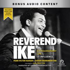 Reverend Ike: An Extraordinary Life of Influence Audiobook, by Mark Victor Hansen