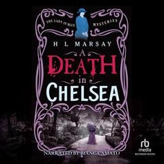 A Death in Chelsea Audiobook, by H L Marsay