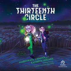 The Thirteenth Circle Audiobook, by MarcyKate Connolly