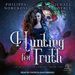 Hunting for Truth Audiobook, by Michael Anderle, Philippa Norcross