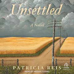 Unsettled Audiobook, by Patricia Reis