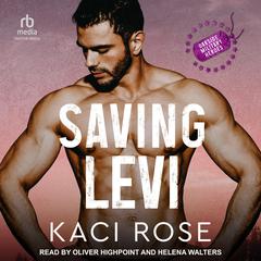 Saving Levi Audiobook, by Kaci Rose