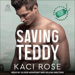 Saving Teddy: A Billionaire Romance  Audiobook, by Kaci Rose