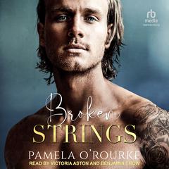 Broken Strings Audiobook, by Pamela O’Rourke