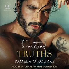 Painted Truths Audiobook, by Pamela O’Rourke