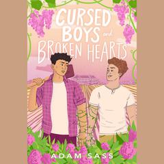 Cursed Boys and Broken Hearts Audiobook, by Adam Sass