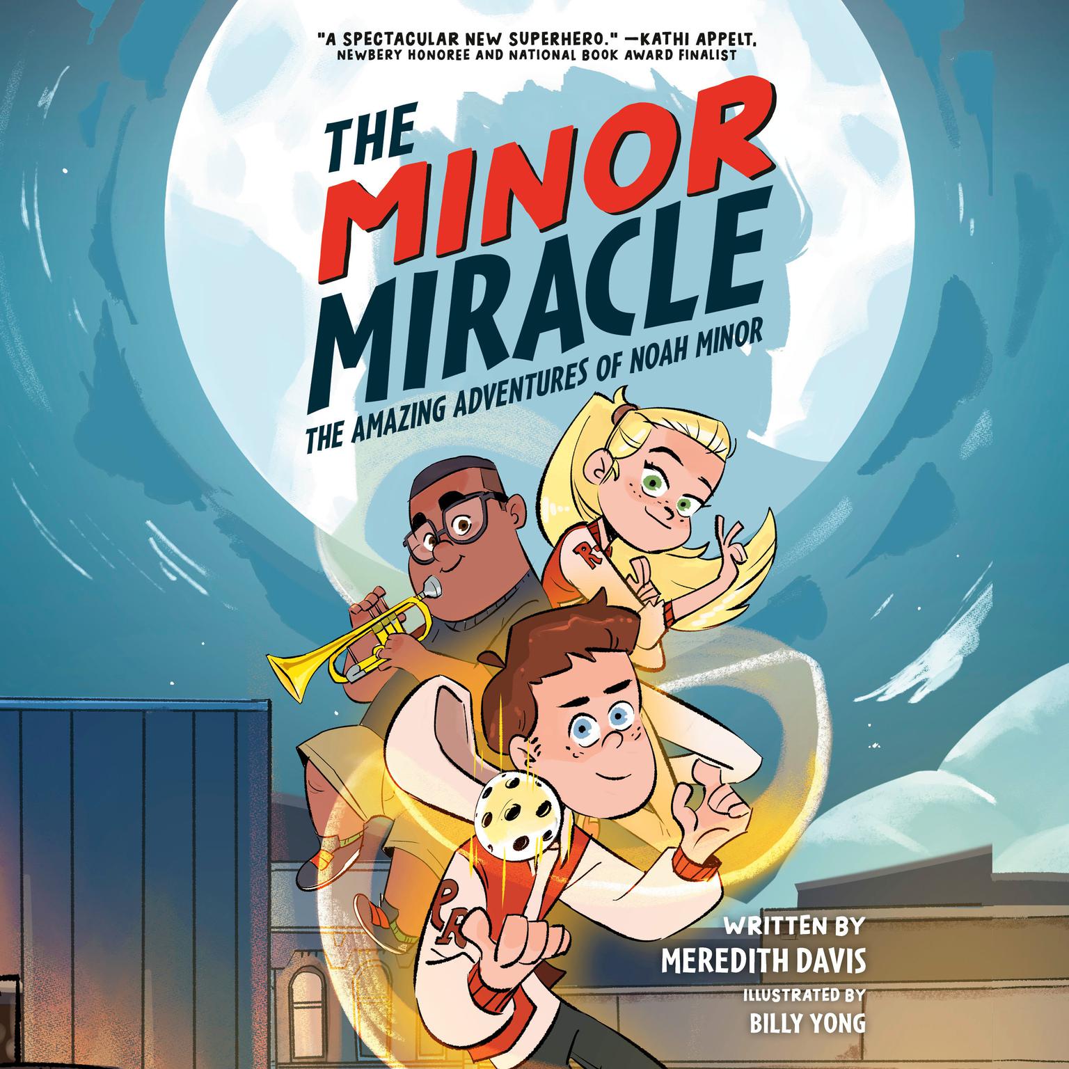 The Minor Miracle: The Amazing Adventures of Noah Minor Audiobook, by Meredith Davis