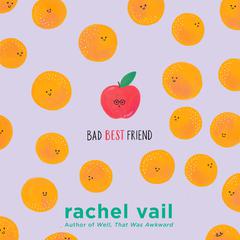 Bad Best Friend Audiobook, by Rachel Vail