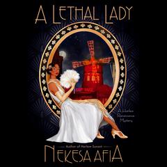 A Lethal Lady Audiobook, by Nekesa Afia
