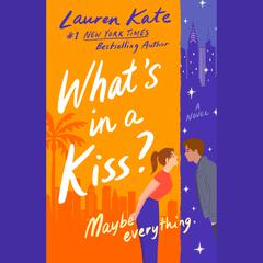 Whats in a Kiss? Audiobook, by Lauren Kate