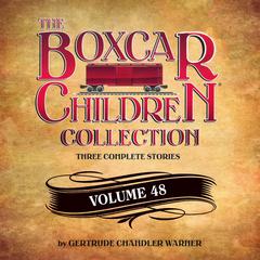 The Boxcar Children Collection Volume 48: The Celebrity Cat Caper, Hidden in the Haunted School, The Election Day Dilemma Audiobook, by Gertrude Chandler Warner
