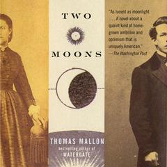 Two Moons Audiobook, by Thomas Mallon