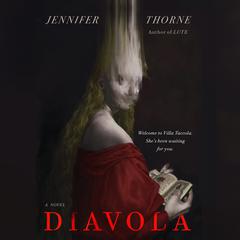 Diavola: A Novel Audiobook, by Jennifer Thorne