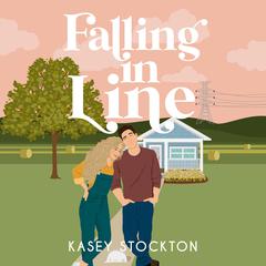 Falling in Line Audiobook, by Kasey Stockton