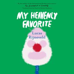 My Heavenly Favorite Audiobook, by Lucas Rijneveld