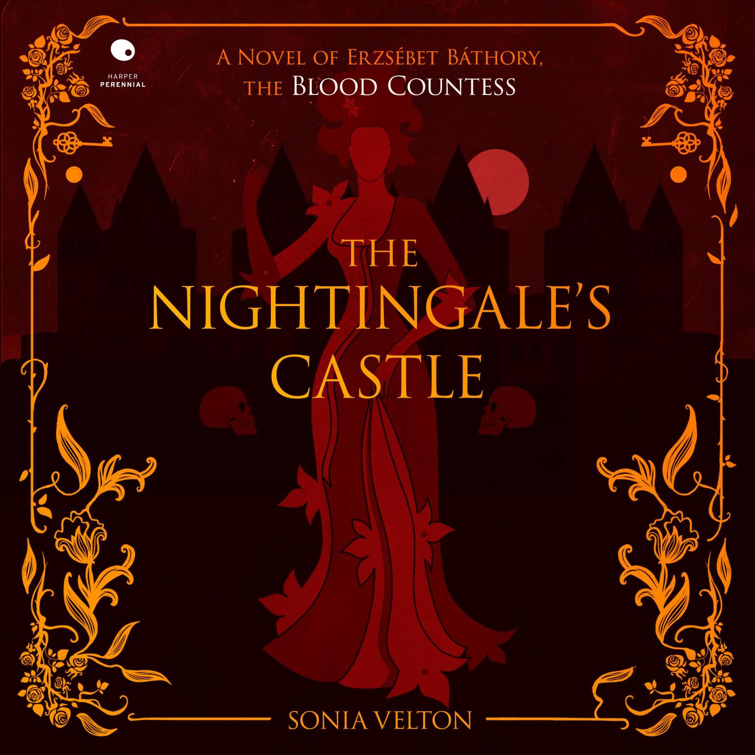 The Nightingales Castle: A Novel of Erzsebet BAthory, the Blood Countess Audiobook, by Sonia Velton